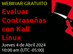 Webinar Gratuito: Evaluar Contraseñas con Kali Linux